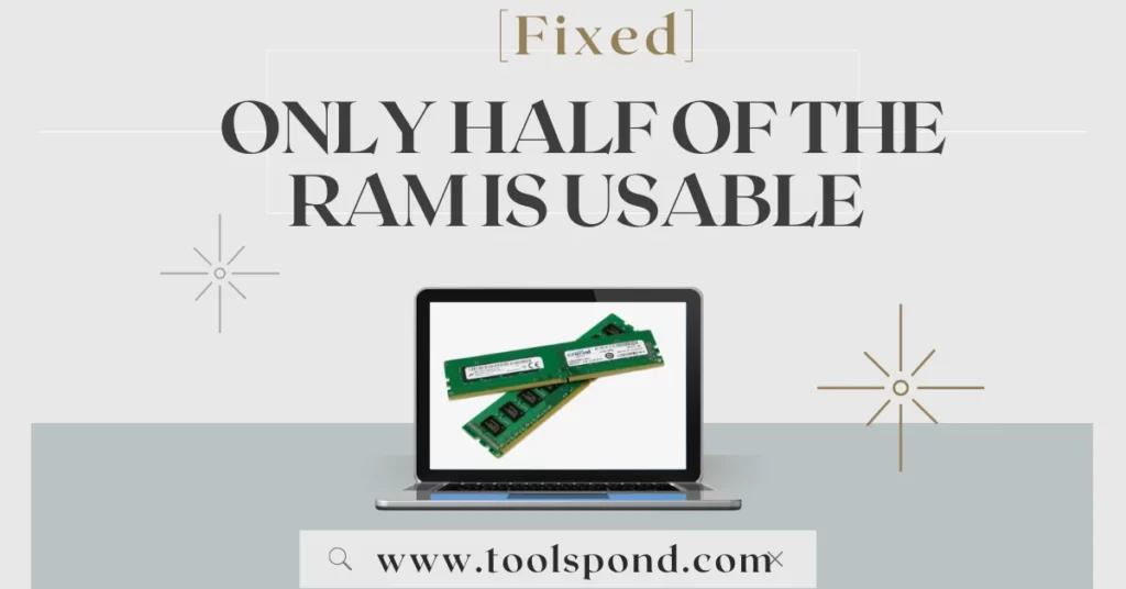 Only Half of the RAM is usable