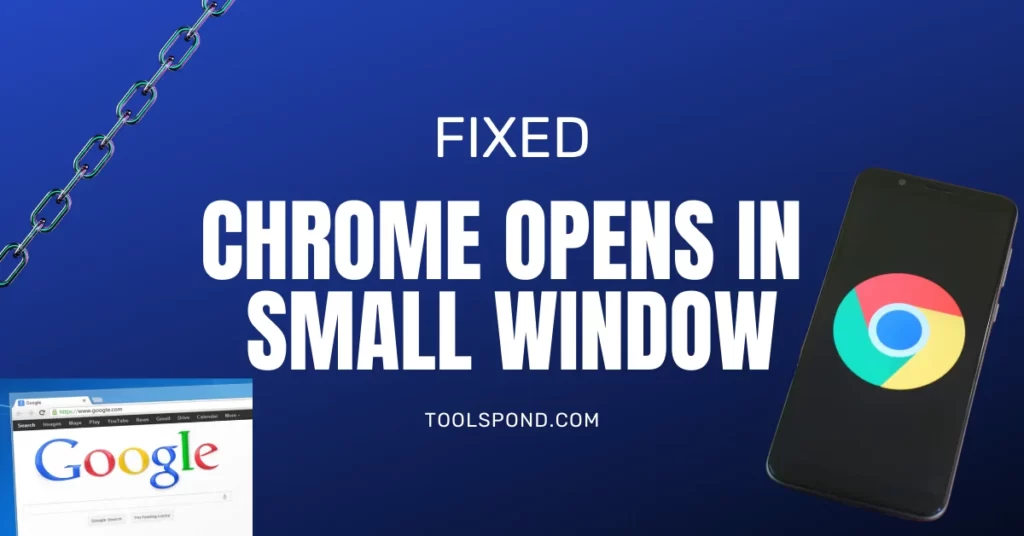 chrome opens in a small window