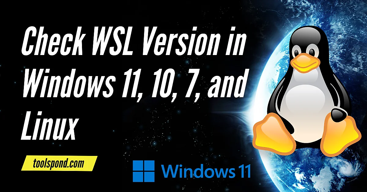 Check wsl version in windows 11 10 and 7 tools pond