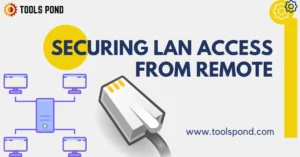 Securing LAN Access from Remote Error Easily