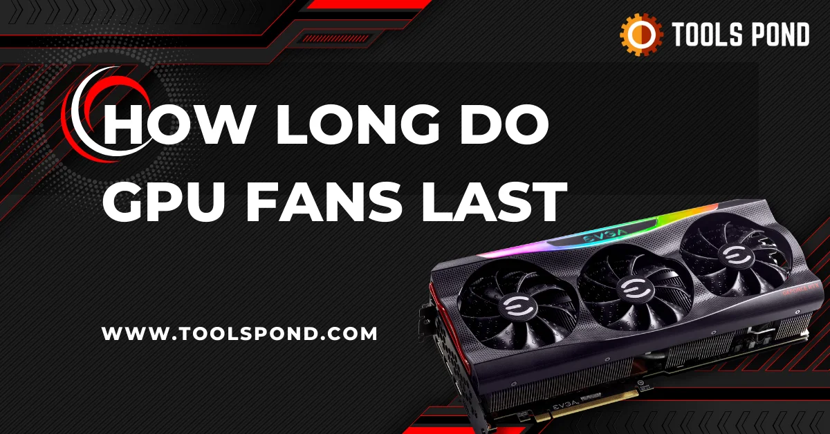 How long do GPU fans last