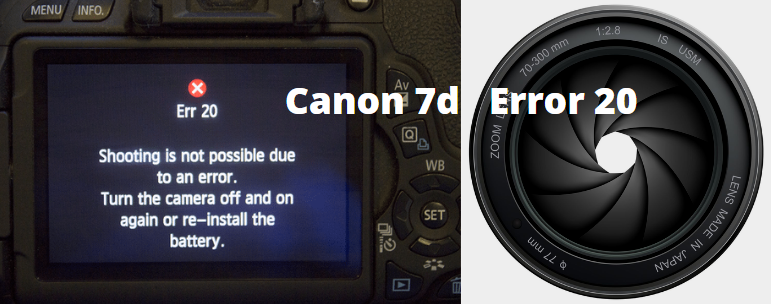 What type of error is "canon 7d error 20"?