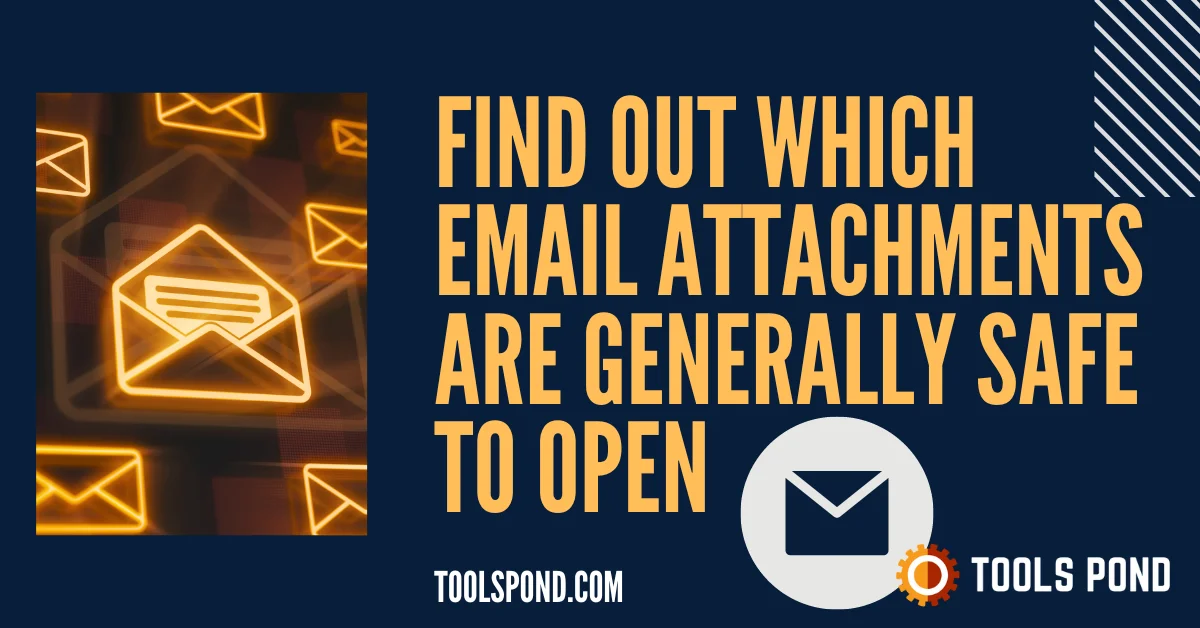 which email attachments are generally safe to open