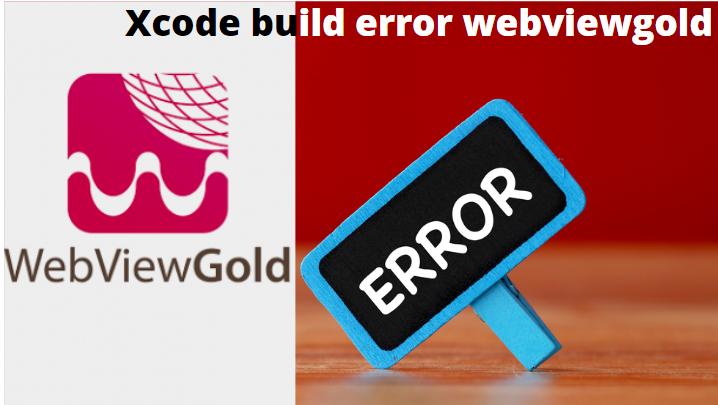 Fix Xcode build error webviewgold
