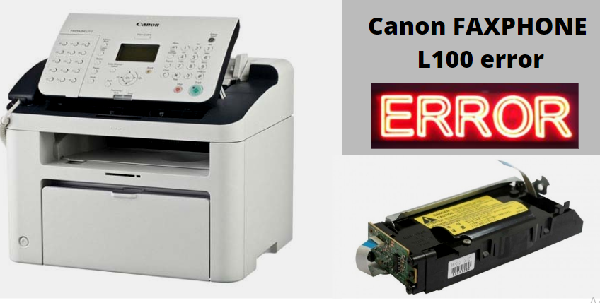 What do you mean by "canon FAXPHONE L100 error?"
