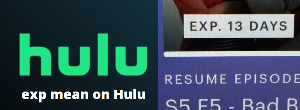 What does"exp mean on Hulu?"