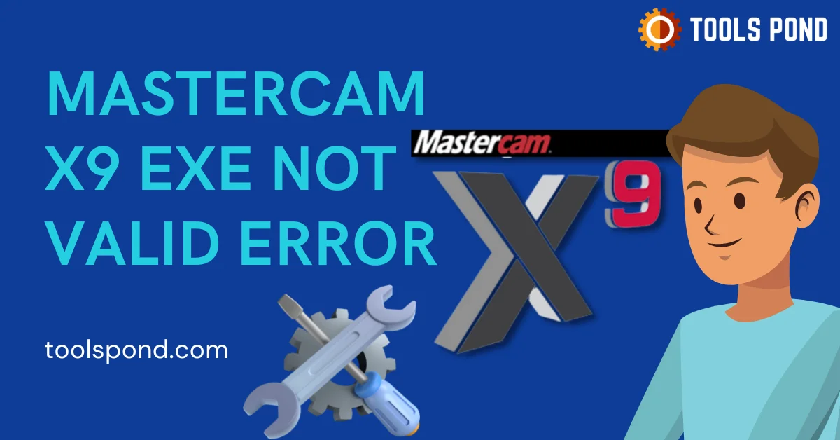 Mastercam x9 exe not valid error
