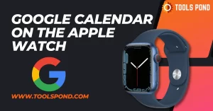 3 Remarkable Features of Google Calendar on the Apple Watch